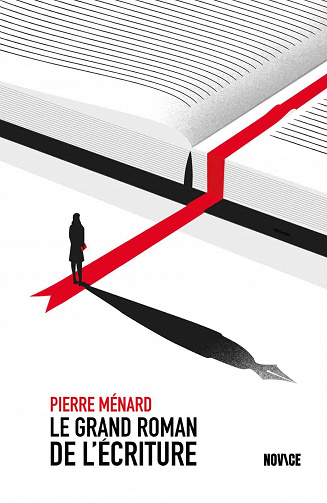 Le Grand Roman de l'écriture - Pierre Ménard (2021)