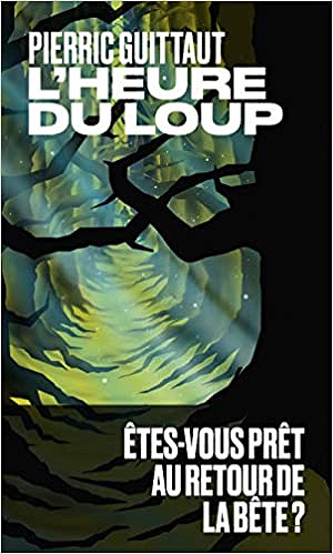 L'Heure du loup - Pierric Guittaut (2021)