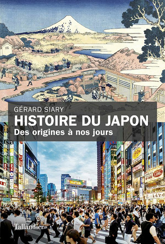 Histoire du Japon: Des origines à nos jours - Gérard Siary (2020)