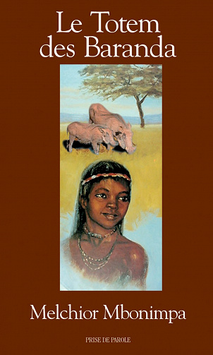 Melchior Mbonimpa - Le totem des Baranda