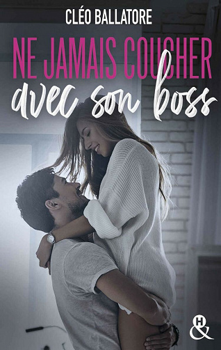 Ne jamais coucher avec son boss - Cléo Ballatore (2021)