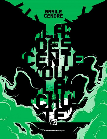 La Descente ou la Chute - Basile Cendre (2021)