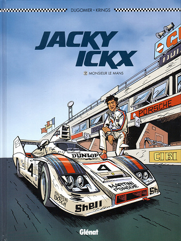Jacky Ickx - Tome 2 - Monsieur le Mans