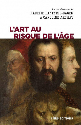 L'art au risque de l'âge - Caroline Archat, Nadeije Laneyrie-dagen (2021)
