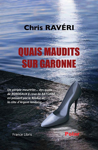 Quais maudits sur Garonne - Chris Ravéri (2021)