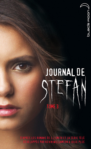 L.J. Smith - Journal de Stefan, Tome 3: L'irrésistible désir