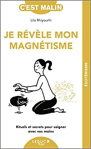 Je révèle mon magnétisme - Lila Rhiyourhi (2021)