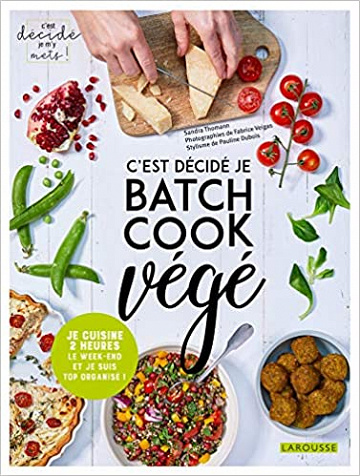 C'est décidé je batch cook végé - Sandra Thomann (2020)