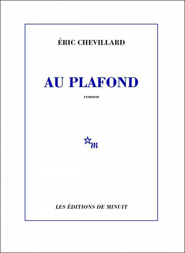 Éric Chevillard - Au plafond
