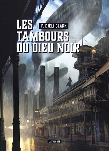 Les Tambours du dieu noir. suivi de L'Étrange Affaire du djinn du Caire - P. Djèlí Clark (2021)