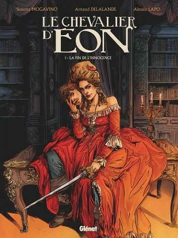 Le chevalier d'Éon - Tome 1 - La fin de l'innocence