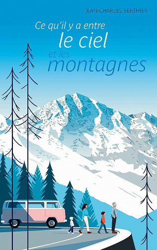 Ce qu'il y a entre le ciel et les montagnes - Jean-Charles Berthier (2021)