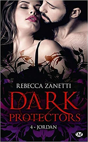 Dark Protectors, T4 : Jordan - Rebecca Zanetti (2021)