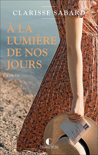 À la lumière de nos jours - Clarisse Sabard (2021)