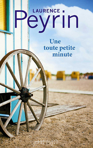 Une toute petite minute - Laurence Peyrin