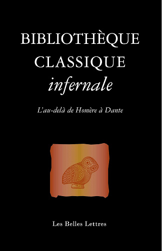 Laure de Chantal - Bibliothèque classique infernale: L'au-delà de Homère à Dante