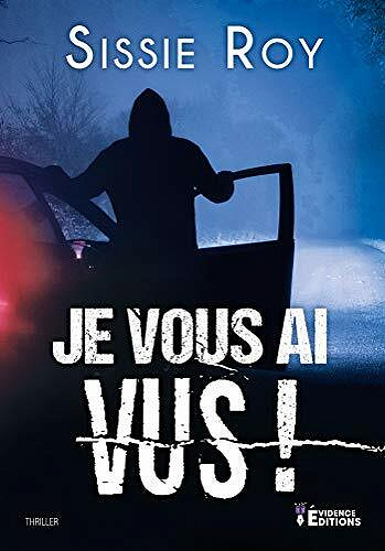 Je vous ai vus ! - Sissie Roy (2021)