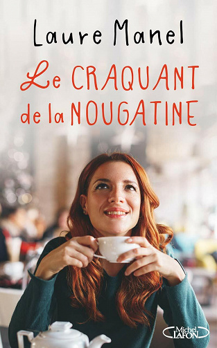Le craquant de la nougatine - Laure Manel (2021)