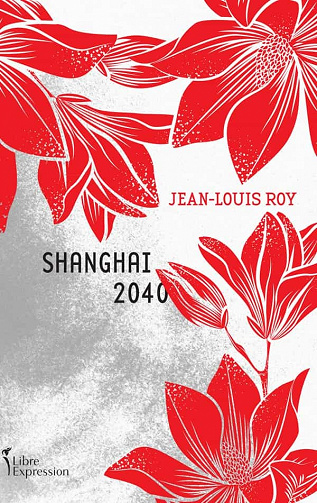 Shanghai 2040 - Jean-Louis Roy (2021)