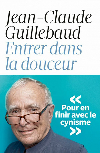 Entrer dans la douceur - Jean-claude Guillebaud (2021)