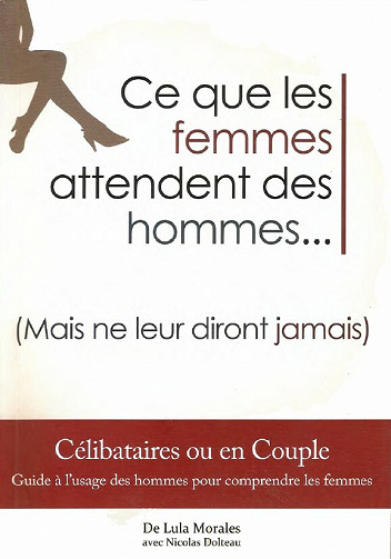 Ce que les femmes attendent des hommes - Lula Morales