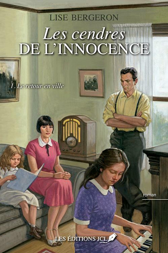 Le retour en ville (Les cendres de l'innocence t. 1) - Lise Bergeron (2021)