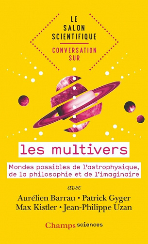 Conversation sur… les multivers: Mondes possibles de l'astrophysique, de la philosophie et de l'imaginaire - Collectif (2020)