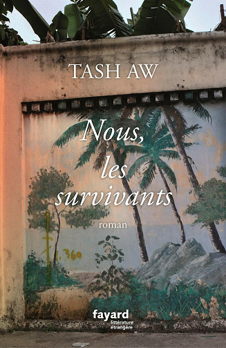 Nous, les survivants - Tash Aw (2021)