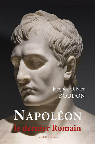 Napoléon, le dernier romain - Jacques-Olivier Boudon (2021)