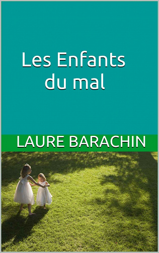 Les enfants du mal - Laure Barachin (2021)