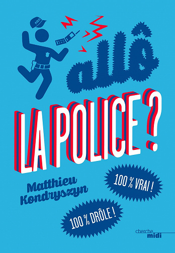 Allô, la police ? - Matthieu Kondryszyn