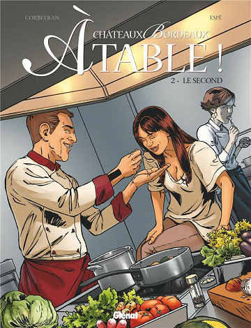 Châteaux Bordeaux À table ! - Tome 2 - Le second
