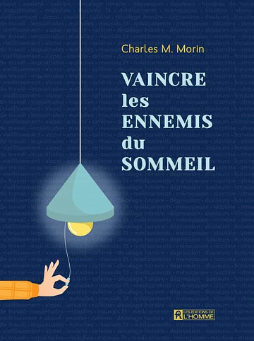 Vaincre les ennemis du sommeil - Charles M. Morin (2021)