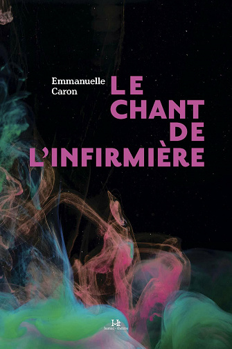 Le chant de l'infirmière - Emmanuelle Caron (2021)
