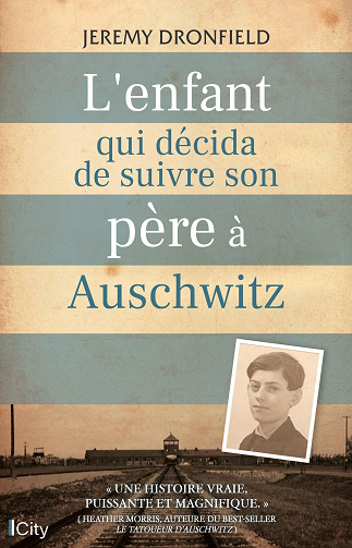 L'enfant qui décida de suivre son père à Auschwitz - Jeremy Dronfield (2021)