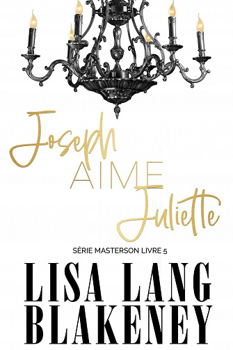 Joseph Aime Juliette (Masterson, T5) - Lisa Lang Blakeney (2021)