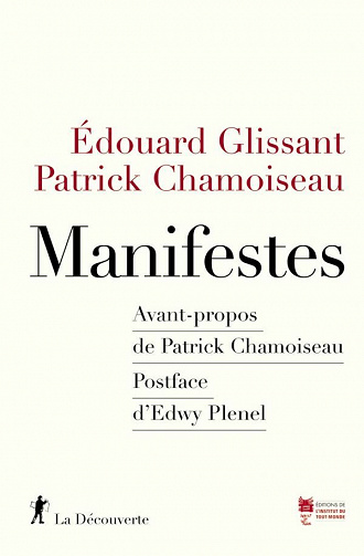 Manifestes - Patrick Chamoiseau, Édouard Glissant (2021)