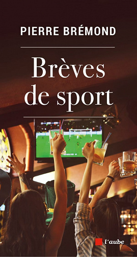 Brèves de sport - Pierre Brémond (2021)
