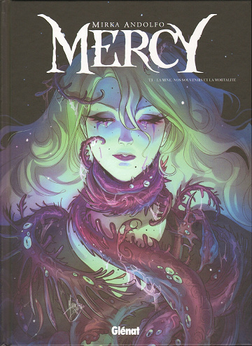 Mercy - Tome 3 - La Mine, nos Souvenirs et la Mortalité