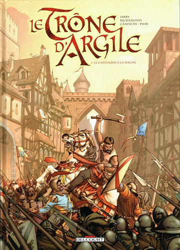 Le trône d'Argile - 1. Le chevalier à la hache