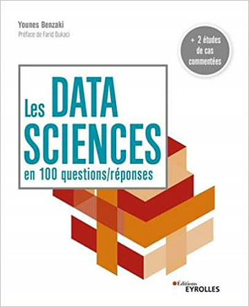Les data sciences en 100 questions/réponses - Younes Benzaki (2020)