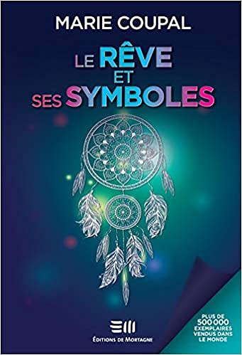 Le rêve et ses symboles - Marie Coupal