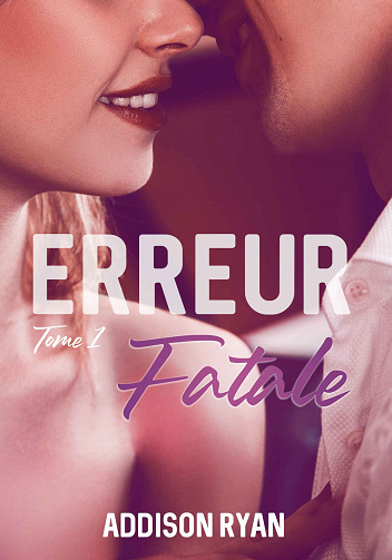 Addison Ryan - Erreur Fatale: Tome 1 (2021)