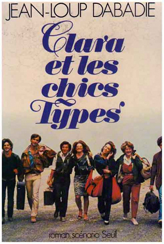 Jean-Loup Dabadie - Clara et les chics types