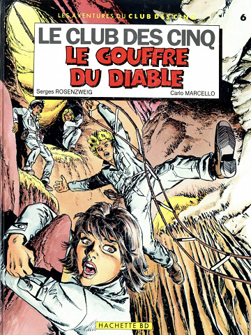 Le club des cinq (Rosenzweig/Dufossé/Marcello) - 6. Le gouffre du diable