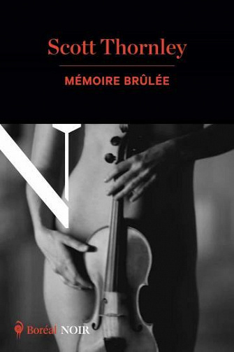 Mémoire brûlée - Scott Thornley (2021)