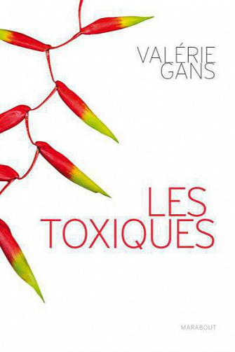 Valérie Gans - Les toxiques
