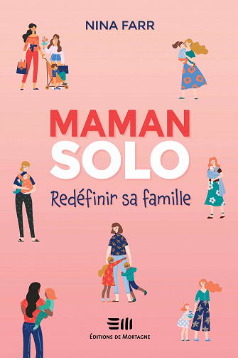Nina Farr - Maman solo: Redéfinir sa famille (2021)