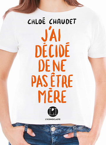 Chloe Chaudet - J'ai décidé de ne pas être mère (2021)