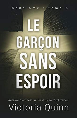 Victoria Quinn - Le garçon sans espoir, Sans âme t. 6 (2021)